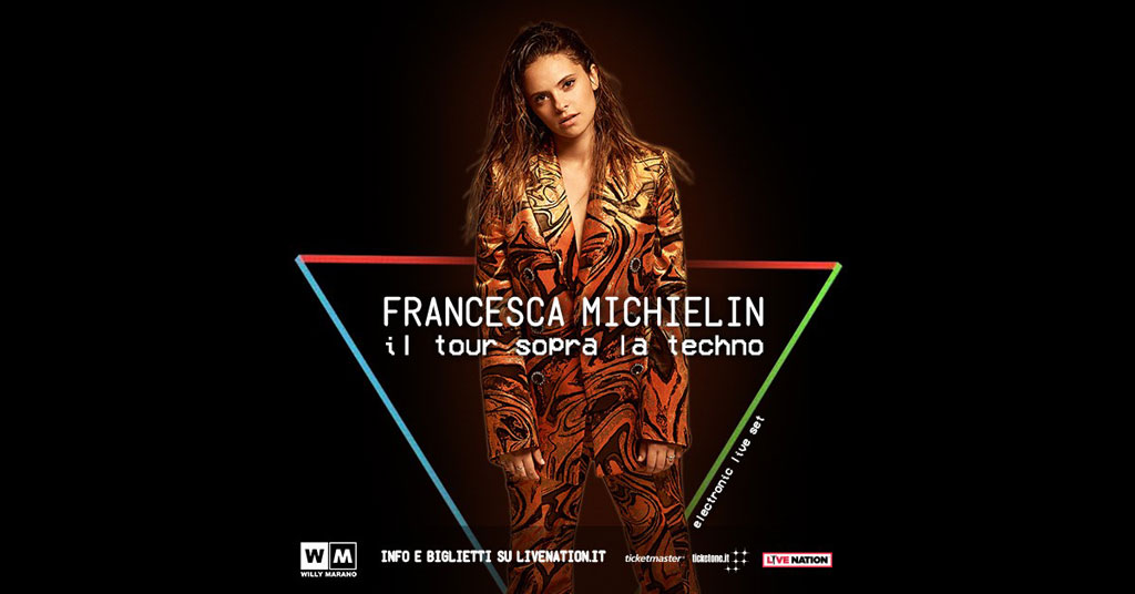 Francesca Michielin Tour sopra la techno 2018