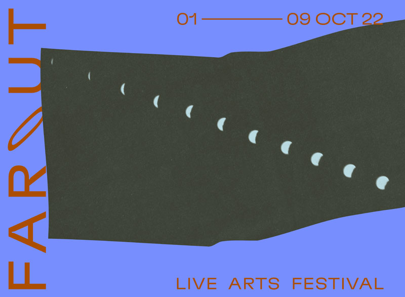 FAROUT Live Arts Festival 2022 BASE Milano