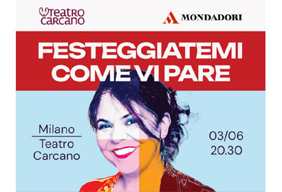 Festeggiatemi come vi pare. Teatro Carcano Milano. Stagione 2023/2024