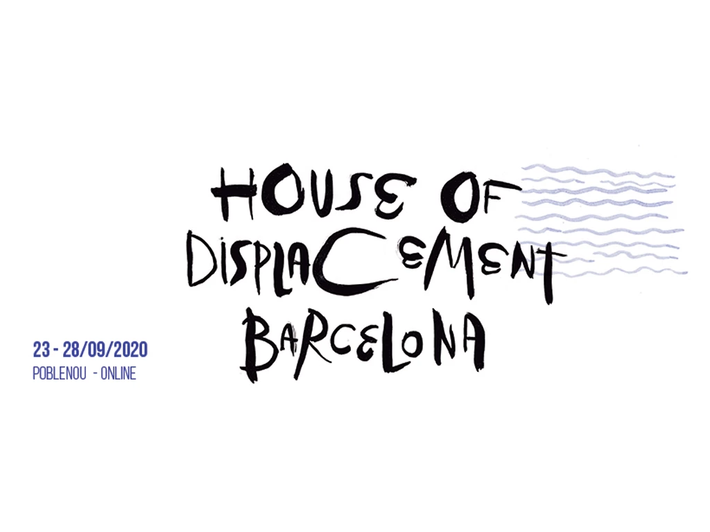 House of Displacement Barcelona 2020 dal 23 al 28 settembre