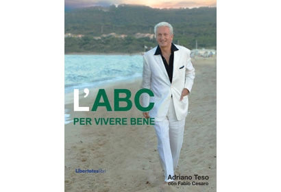 "L'ABC del vivere bene" di Adriano Teso e Fabio Ceraso. Copertina.
